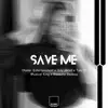 Dlomo Entertainment, Djy Jared & Tyleo - Save Me (feat. Muzical King & Alassane Badboy) - Single