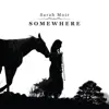 Sarah Moir - Somewhere